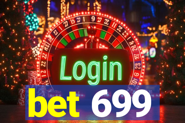 bet 699